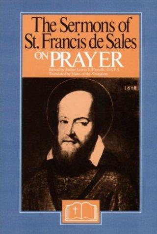 The sermons of St. Francis de Sales on prayer