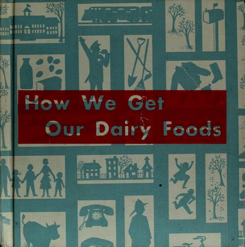 How we get our dairy foods