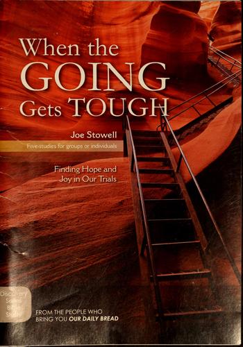 When the going gets tough