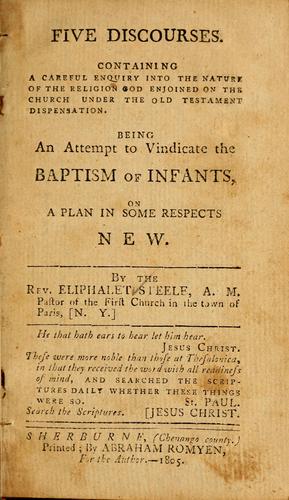 Five discourses, containing a careful enquiry into the nature of the religion God enjoined on the church under the Old Testament dispensation