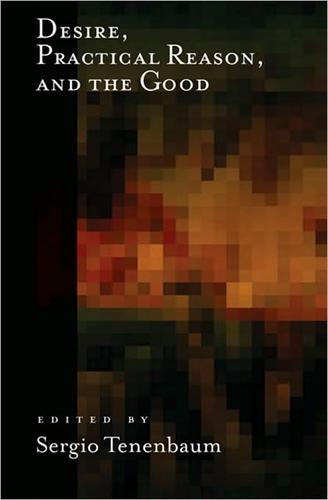 Desire, practical reason, and the good