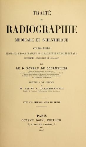 Traité de radiographie médicale et scientifique
