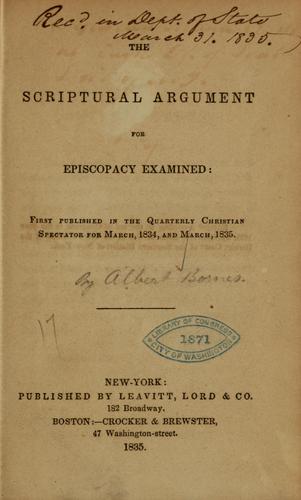 The scriptural argument for episcopacy examined