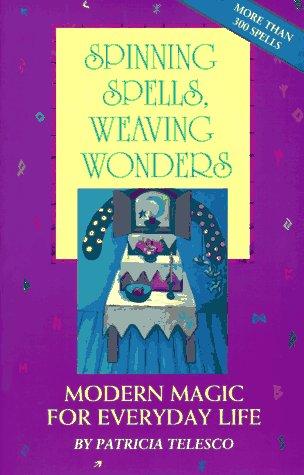 Spinning spells, weaving wonders