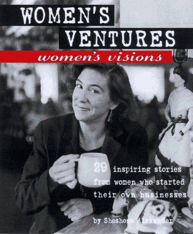 Women's ventures, women's visions