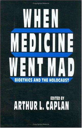 When Medicine Went Mad