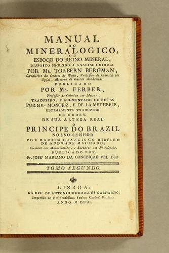 Manual do mineralogico, ou esboço do reino mineral, disposto segundo a analyse chimica