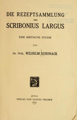 Die Rezeptsammlung des Scribonius Largus