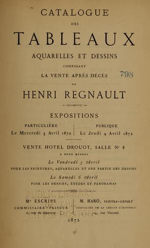 Catalogue des tableaux, aquarelles, et dessins composant la vente après décès de Henri Regnault