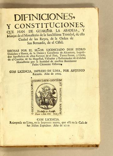 Difiniciones, y constituciones, que han de guardar la abadesa, y monjas de el monasterio de la Sanctissima Trinidad, de esta ciudad de los reyes, de la orden de San Bernardo de el Cistèl