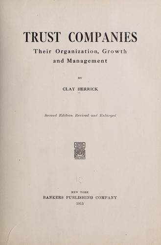 Trust companies; their organization, growth and management