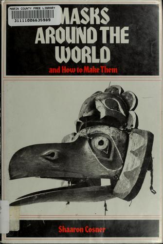 Masks around the world, and how to make them