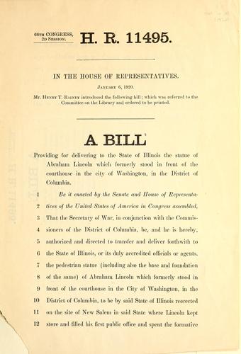 A bill providing for delivering to the state of Illinois the statue of Abraham Lincoln which formerly stood in front of the courthouse in the city of Washington, in the District of Columbia
