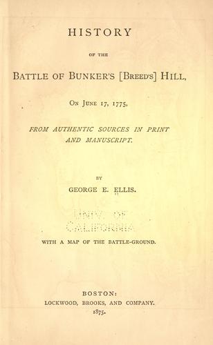 History of the battle of Bunker's <Breed's> Hill, on June 17, 1775