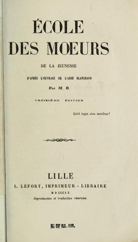 École des moeurs de la jeunesse d'après l'ouvrage de l'abbé Blanchard