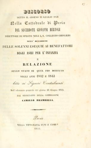Discorso detto il giorno 13 luglio 1843 nella Catterdrale di Pavia dal sacerdote Giovanni Bertoli direttore di spirito nell'I.R. Collegio Ghislieri