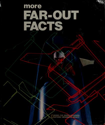 More far-out facts