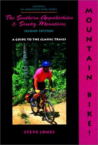 Mountain bike! the Southern Appalachian and Smoky Mountains