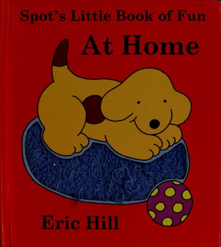Spot's little book of fun at home
