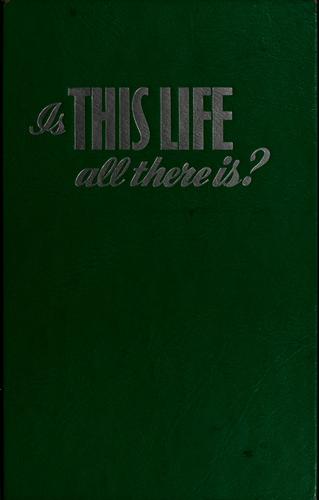 Is this life all there is?
