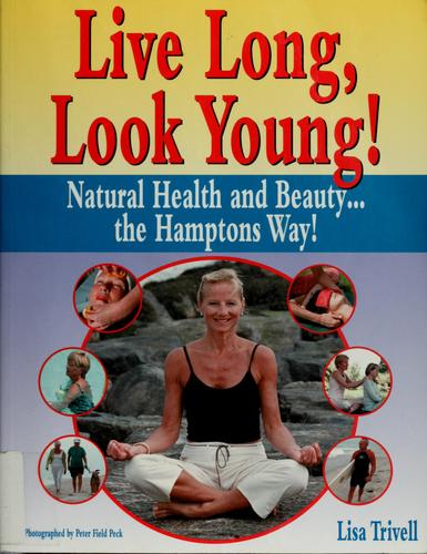Live long, look young!