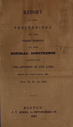 Report of the proceedings of the third session of the General Conference expecting the advent of the Lord