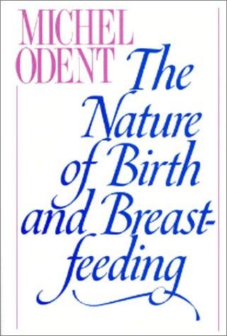 The nature of birth and breast-feeding
