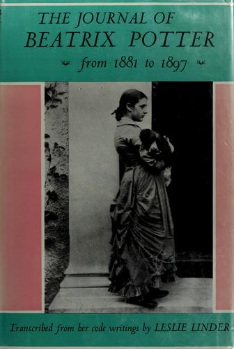 The journal of Beatrix Potter from 1881-1897