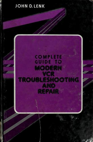 Complete guide to modern VCR troubleshooting and repair