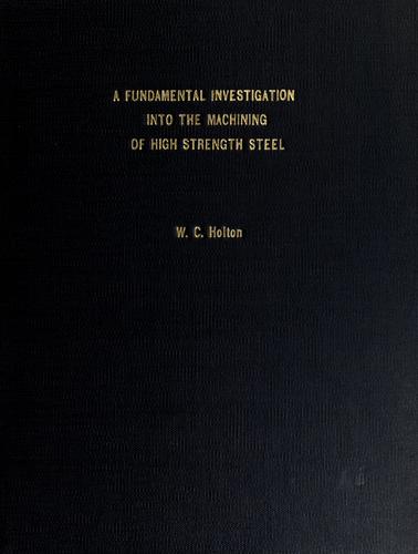 A fundamental investigation into the machining of high strength steel