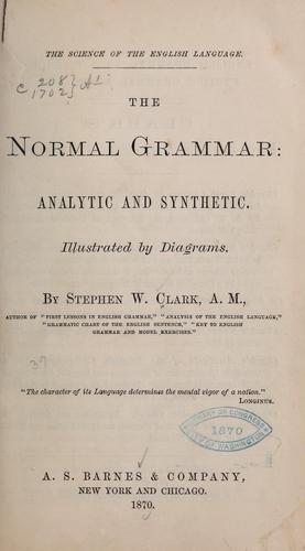 The normal grammar, analytic and synthetic
