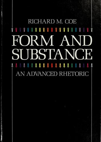 Form and substance, an advanced rhetoric