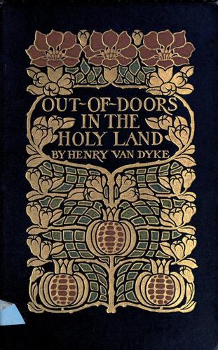 Out-of-doors in the Holy Land