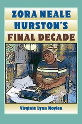 Zora Neale Hurston's final decade