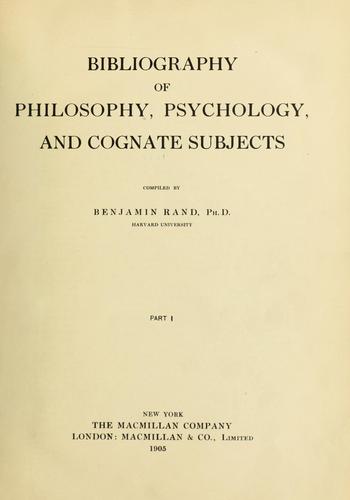 Bibliography of philosophy, psychology, and cognate subjects