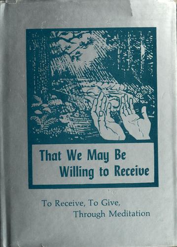 That we may be willing to receive