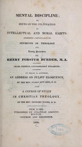 Mental discipline, or Hints on the cultivation of intellectual and moral habits ...