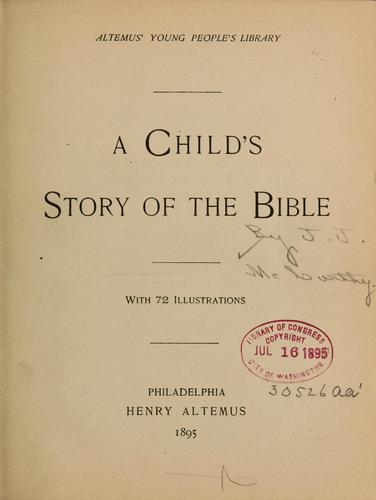 A child's story of the Bible...