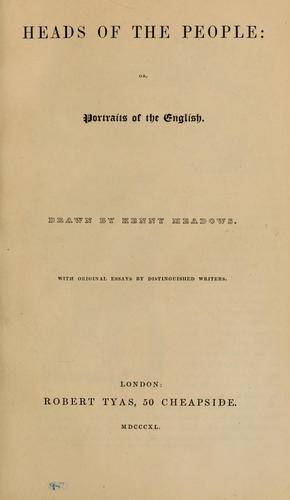 Heads of the people, or, Portraits of the English