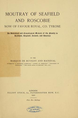 Moutray of Seafield and Roscobie, now of Favour Royal, Co. Tyrone