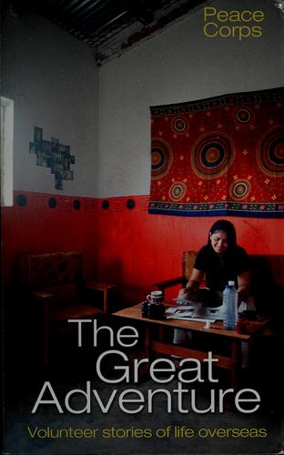 Peace Corps, the great adventure