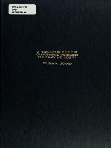 A prediction of the future of programmed in instruction in the Navy and industry