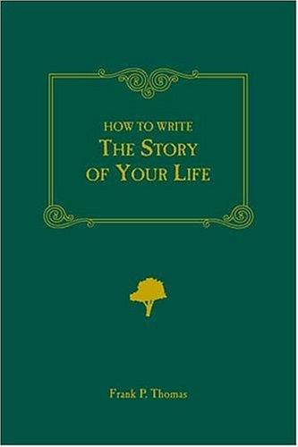 How to Write the Story of Your Life