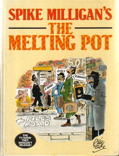 Spike Milligan's The melting pot