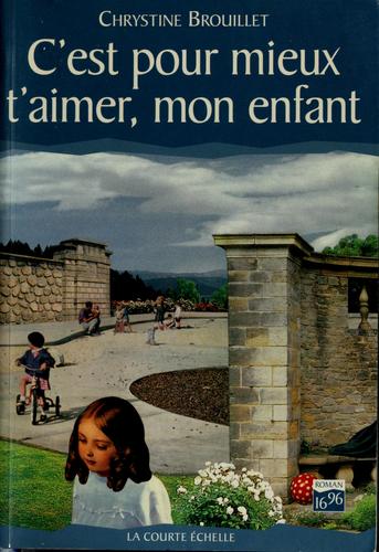 C'est pour mieux t'aimer, mon enfant