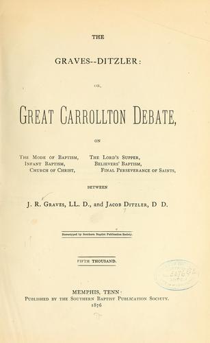 The Graves-Ditzler: or, the great Carrollton debate