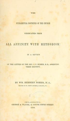 The fundamental doctrines of the church vindicated from all affinity with Methodism...