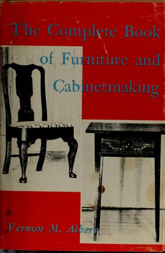 The complete book of furniture and cabinetmaking
