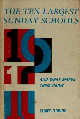 The ten largest Sunday schools and what makes them grow