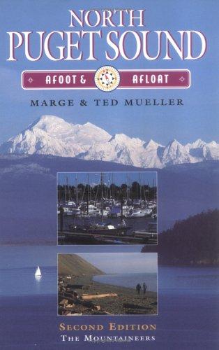 North Puget Sound, afoot & afloat